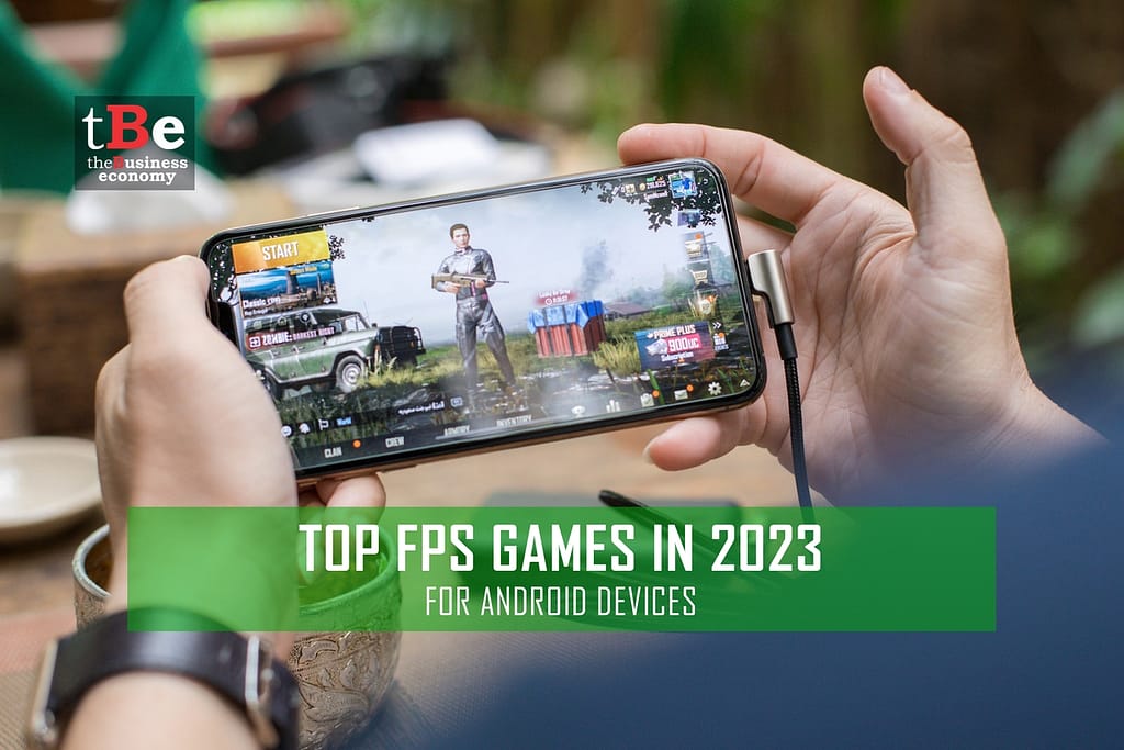 Top FPS Games for Android [2023]: Get Your Trigger Finger Ready