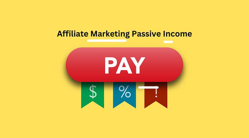 Affiliate Marketing Passive Income