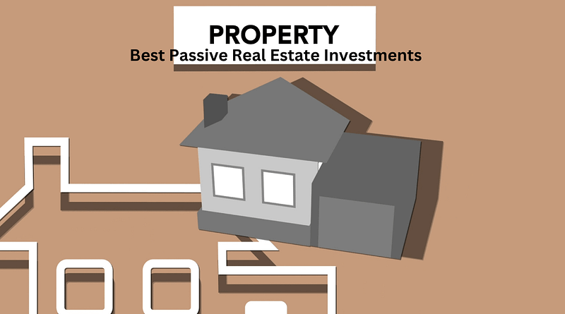 Best Passive Real Estate Investments