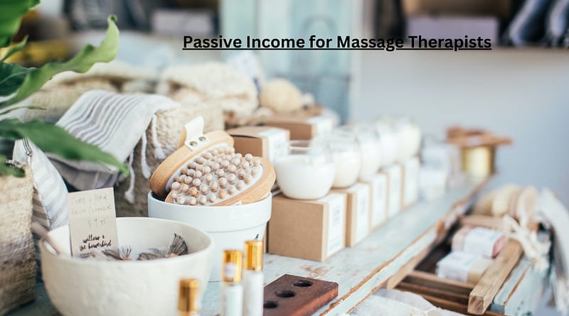 Passive-Income-for-Massage-Therapists